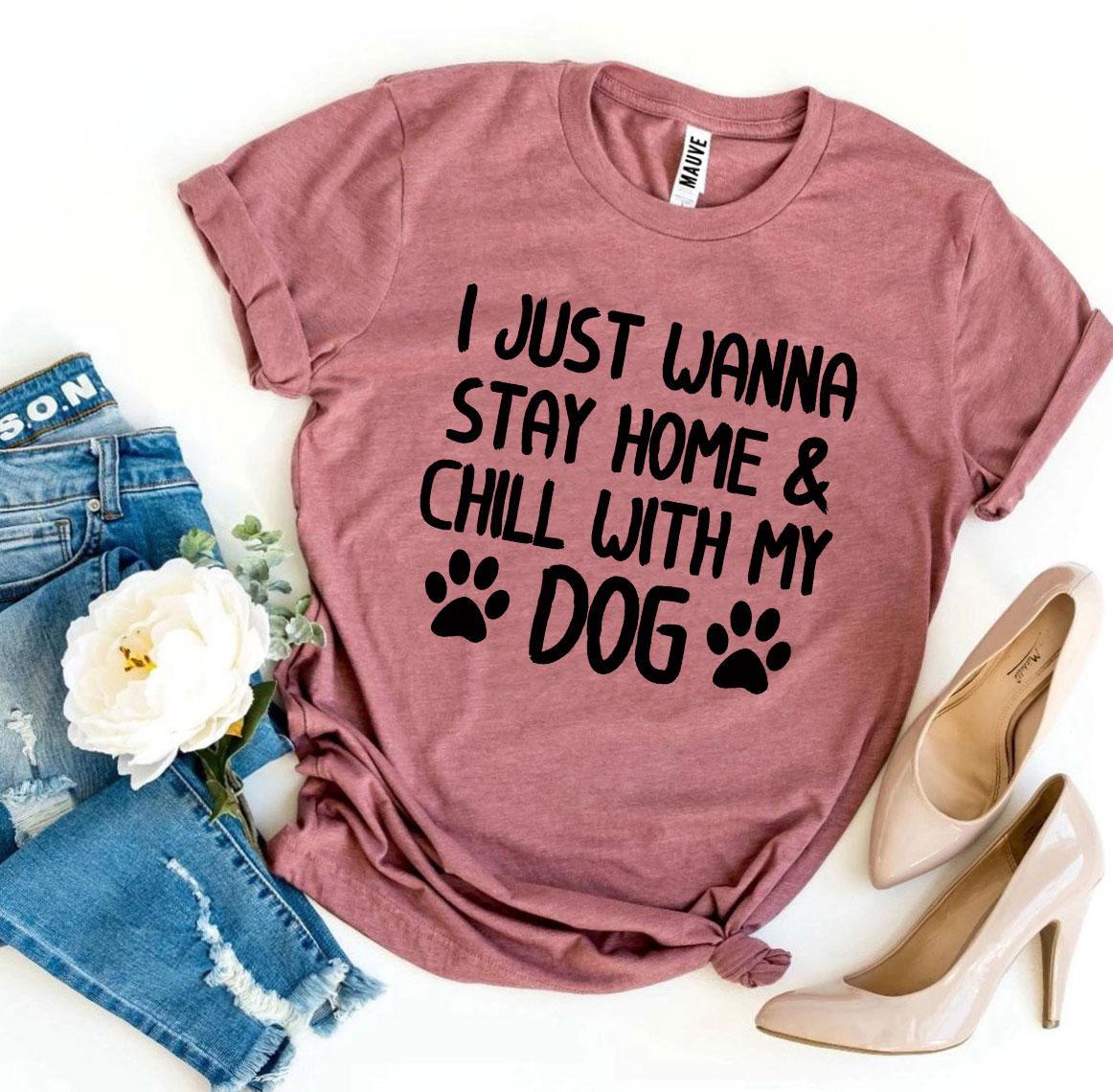 Stay Home & Chill With My Dog Graphic Tee